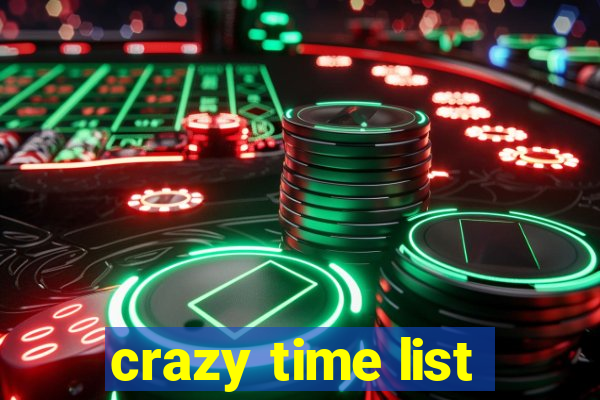 crazy time list